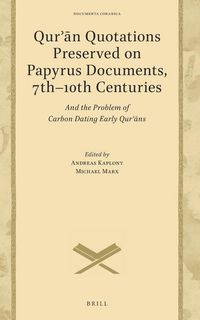 Produktbild: Qur&iquest;&iquest;n Quotations Preserved on Papyrus Documents, 7th-10th Centuries