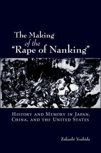 Produktbild: The Making of the "Rape of Nanking"