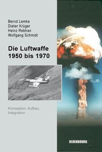 Produktbild: Die Luftwaffe 1950 bis 1970