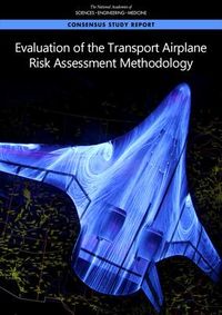 Produktbild: Evaluation of the Transport Airplane Risk Assessment Methodology