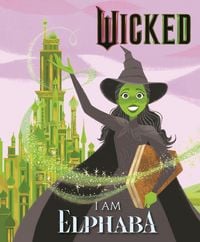 Produktbild: Wicked: I Am Elphaba
