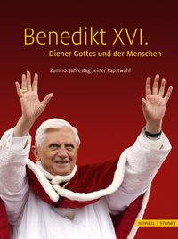 Produktbild: Benedikt XVI. &ndash; Diener Gottes und der Menschen