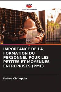 Produktbild: Importance De La Formation Du Personnel Pour Les Petites Et Moyennes Entreprises (pme)