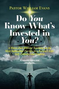 Produktbild: Do You Know What's Invested in You?: A Three-Part Biblical Teaching on the Most Influential Factors in a Person's Life