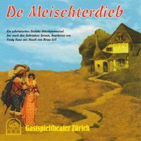 Produktbild: De Meischterdieb (Ein schelmisches Dialekt-M&auml;rchenmusical frei nach den Gebr&uuml;dern Grimm)