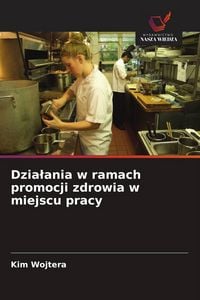 Produktbild: Dzia&iquest;ania w ramach promocji zdrowia w miejscu pracy