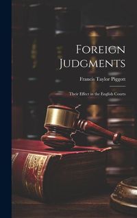 Produktbild: Foreign Judgments: Their Effect in the English Courts