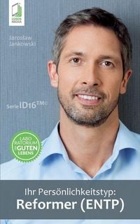 Produktbild: Ihr Pers&ouml;nlichkeitstyp - Reformer (ENTP)