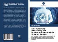 Produktbild: Eine kulturelle Darstellung der Organtransplantation in Ontario, Kanada