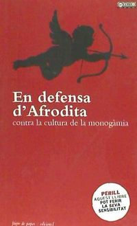 Bild vom Artikel En defensa d'Afrodita : contra la cultura de la monogàmia vom Autor Na . . . [et al. Pai