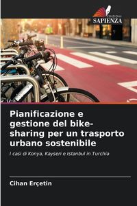 Produktbild: Pianificazione e gestione del bike-sharing per un trasporto urbano sostenibile