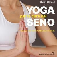 Produktbild: Yoga per la cura del seno. Quello che ogni donna deve sapere