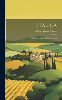 Produktbild: Italica; Studies in Italian Life and Letters