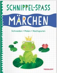 Produktbild: Schnippel-Spa&szlig;. M&auml;rchen. Schneiden - Malen - Nachspuren