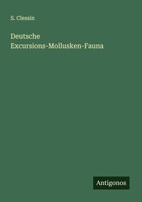 Produktbild: Deutsche Excursions-Mollusken-Fauna