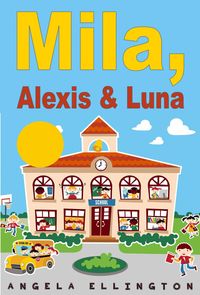 Bild vom Artikel Mila, Alexis & Luna vom Autor Angela Ellington