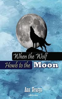 Produktbild: When the Wolf Howls to the Moon