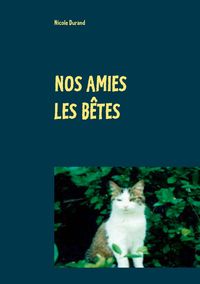 Produktbild: Nos amies les b&ecirc;tes
