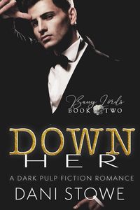 Produktbild: Down Her (Bang Lords, #2)