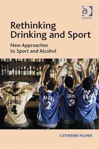 Produktbild: Palmer, C: Rethinking Drinking and Sport