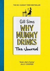 Produktbild: Sims, G: Why Mummy Drinks: The Journal