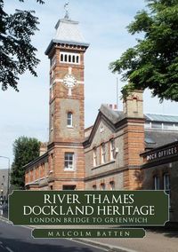 Produktbild: River Thames Dockland Heritage: London Bridge to Greenwich