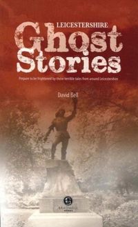 Produktbild: Leicestershire Ghost Stories