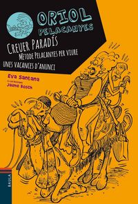 Produktbild: Creuer Paradis. M&egrave;tode Pelacanyes per viure unes vacances d'anunci
