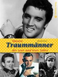 Produktbild: Unsere Traumm&auml;nner der 50er und 60er Jahre