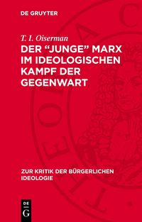 Produktbild: Der &bdquo;junge&ldquo; Marx im ideologischen Kampf der Gegenwart