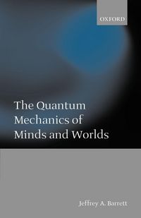 Produktbild: The Quantum Mechanics of Minds and Worlds