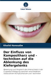 Produktbild: Der Einfluss von Kompositharz und -techniken auf die Ablenkung des Kiefergelenks