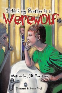 Produktbild: I Think My Brother Is a Werewolf