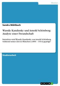 Produktbild: Wassily Kandinsky und Arnold Sch&ouml;nberg: Analyse einer Freundschaft