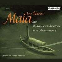 Bild vom Artikel Maia oder Als Miss Minton ihr Korsett in den Amazonas warf vom Autor Eva Ibbotson