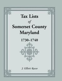 Produktbild: Tax Lists of Somerset County, Maryland, 1730-1740