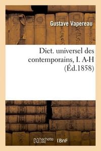 Produktbild: Dict. Universel Des Contemporains, I. A-H (&Eacute;d.1858)