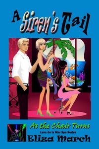 Produktbild: A Siren's Tail (As the Chair Turns, #2)