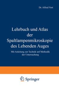 Produktbild: Lehrbuch und Atlas der Spaltlampenmikroskopie des Lebenden Auges