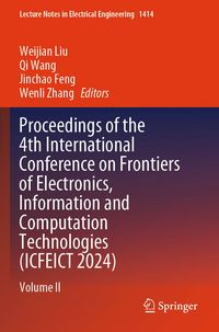 Produktbild: Proceedings of the 4th International Conference on Frontiers of Electronics, Information and Computation Technologies (ICFEICT 2024)