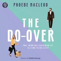 Produktbild: The Do-Over | Ein H&ouml;rbuch &uuml;ber Selbstfindung und die Frage, was im Leben wirklich z&auml;hlt
