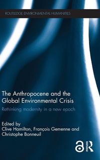 Produktbild: The Anthropocene and the Global Environmental Crisis