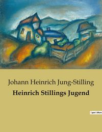 Produktbild: Heinrich Stillings Jugend