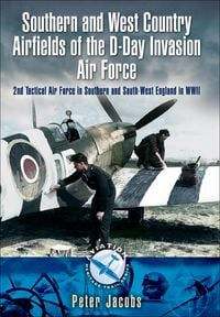 Produktbild: Southern and West Country Airfields of the D-Day Invasion