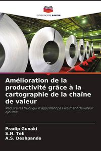 Produktbild: Am&eacute;lioration de la productivit&eacute; gr&acirc;ce &agrave; la cartographie de la cha&icirc;ne de valeur