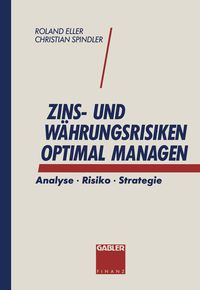 Produktbild: Zins- und W&auml;hrungsrisiken optimal managen