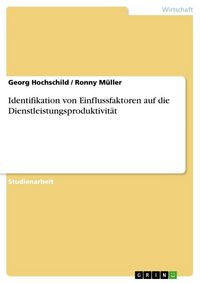 Produktbild: Identifikation von Einflussfaktoren auf die Dienstleistungsproduktivit&auml;t