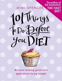Produktbild: 101 Things to Do Before You Diet