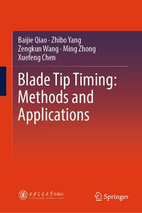 Produktbild: Blade Tip Timing: Methods and Applications