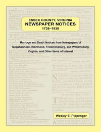 Produktbild: Essex County, Virginia Newspaper Notices, 1738-1938